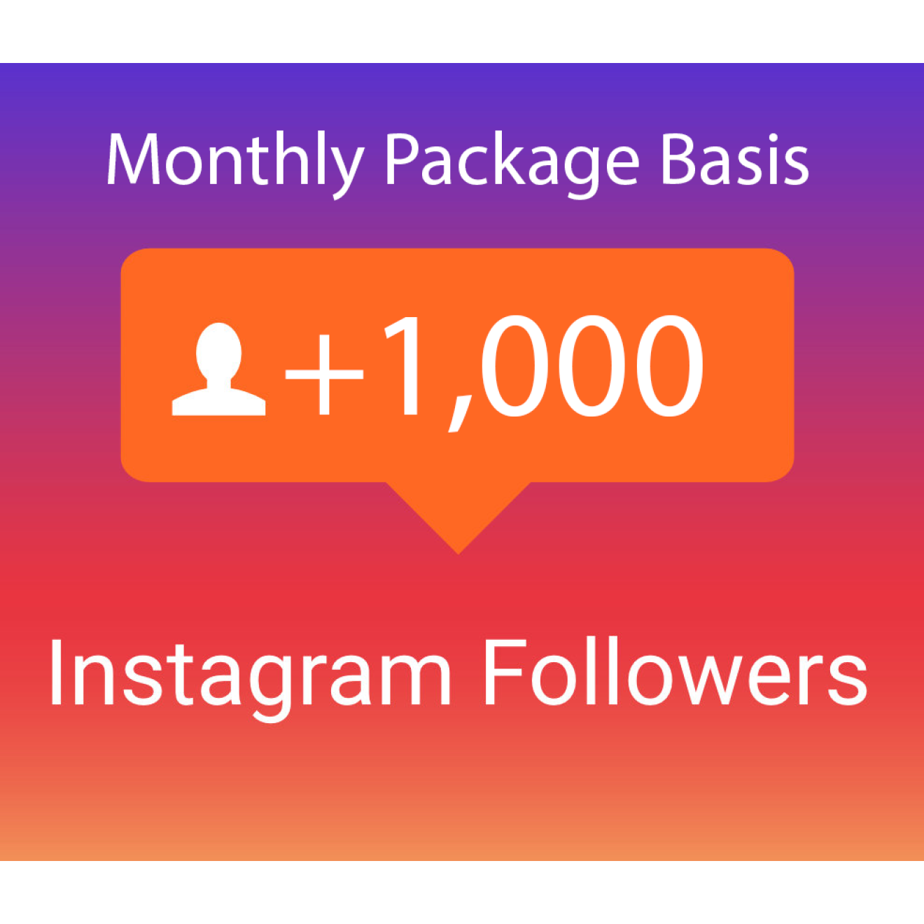 Buy 1000 Instagram Followers Monthly Package Basis (30 days)