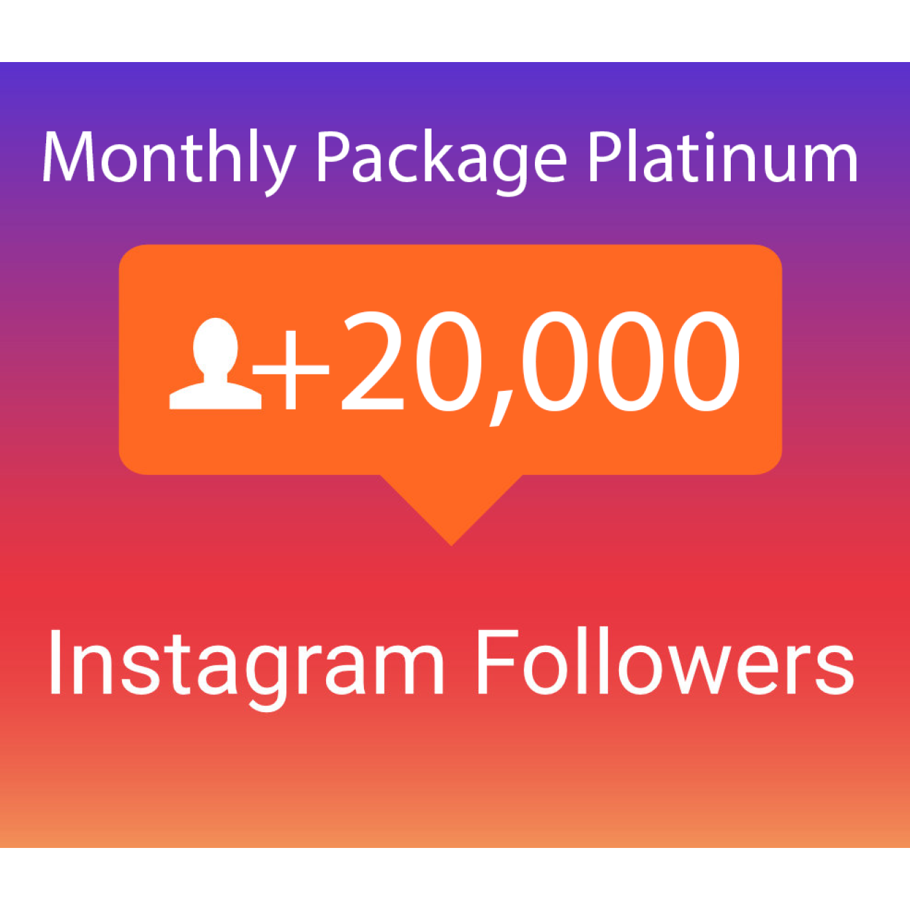 Buy 20000 Instagram Followers Monthly Package Platinum (30 days)